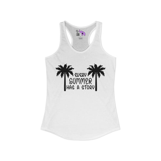 Every Summer Has A Story Women's Ideal Racerback Tank