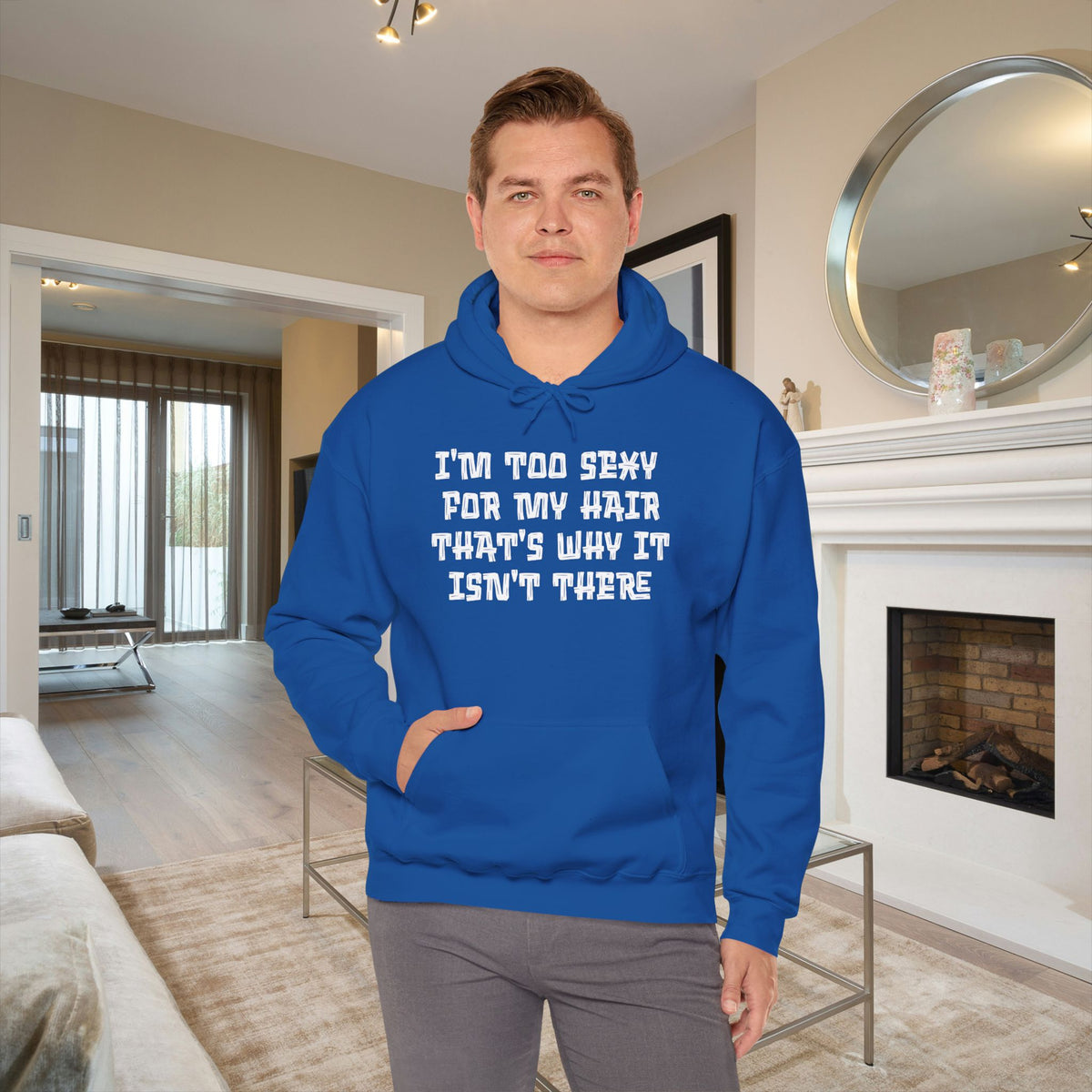 I'm Too Sexy For My Hair That's Why It Isn't There Adult Heavy Blend™ Hoodie