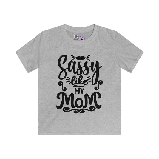 Sassy Like My Mom Youth Softstyle Tee