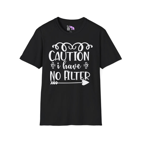 Caution I Have No Filter Adult T-shirt