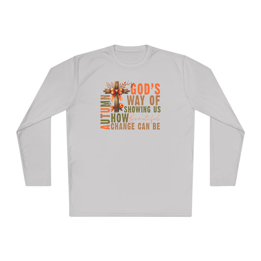 Autumn is Gods Way of Showing Us How Beautiful Change Can Be Adult Long Sleeve Tee