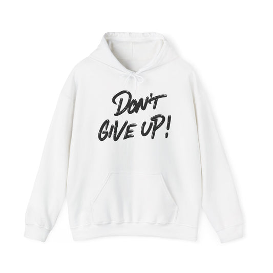 Don't Give Up Heavy Blend™ Hooded Sweatshirt