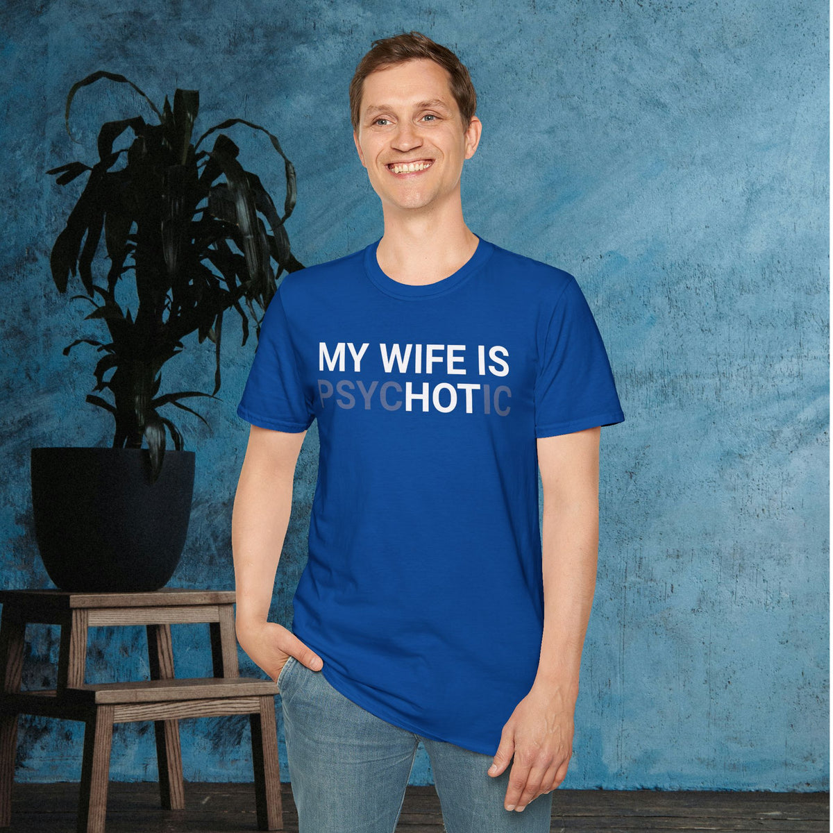 My Wife Is psycHOTic Adult T-shirt