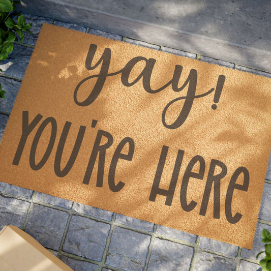 Yay! You're Here Coconut Fiber Doormat