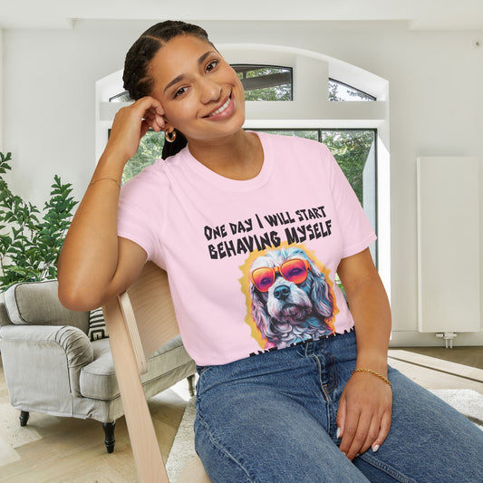 One Day I Will Start Behaving Myself... Adult T-shirt