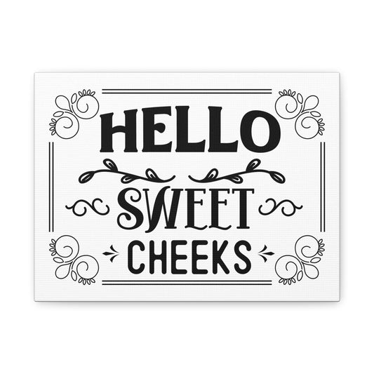 Hello Sweet Cheeks 2 Canvas Art