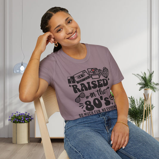 Raised In The 80's So Much Fun No Evidence Adult T-shirt