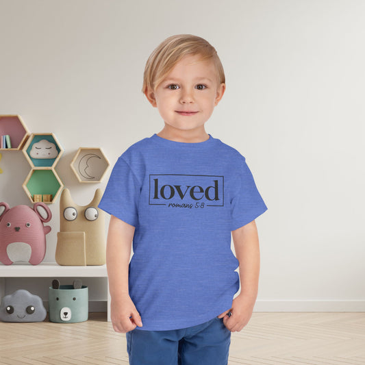 Loved Romans 5:8 Toddler Tee