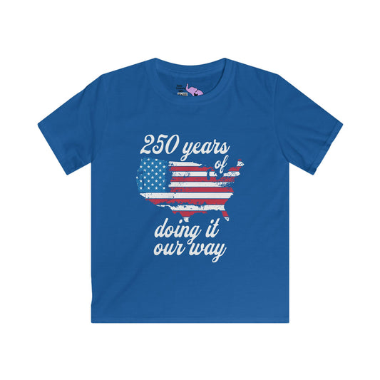 250 Years of Doing It Our Way Youth Softstyle Tee