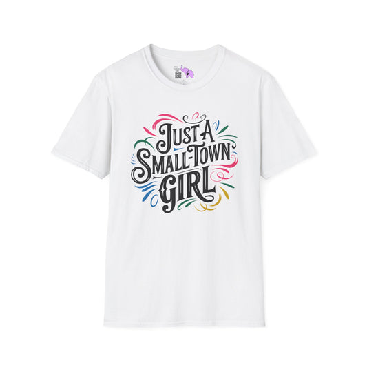 Just a Small Town Girl Adult T-shirt