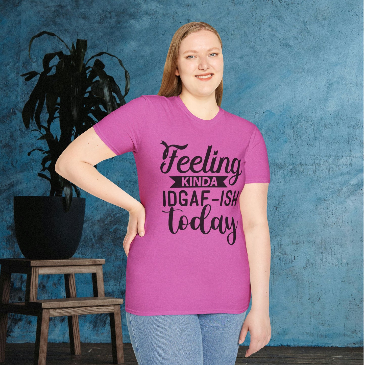 Feeling Kinda IDGAF-ish Today Adult T-shirt