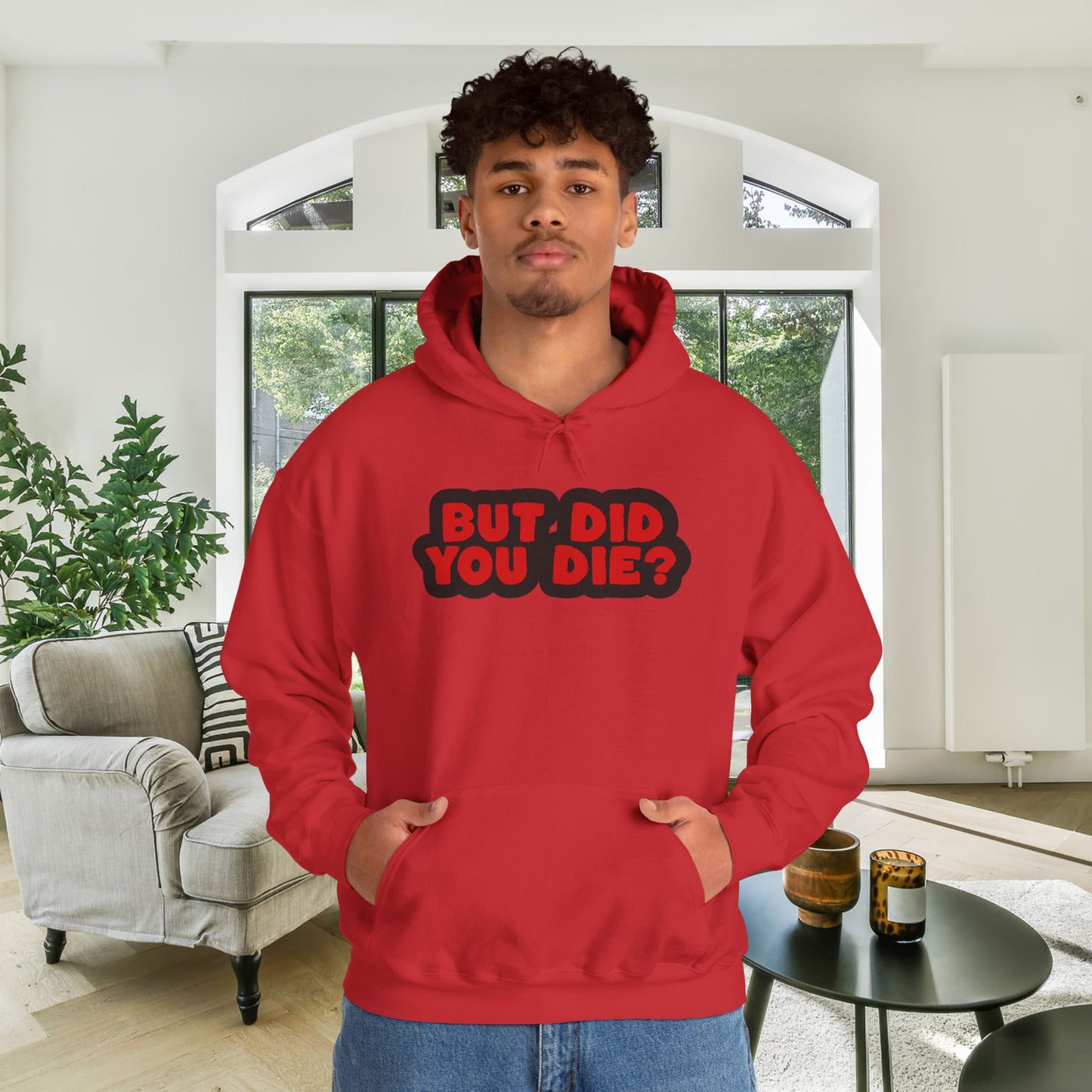 But Did You Die? Adult Heavy Blend™ Hoodie