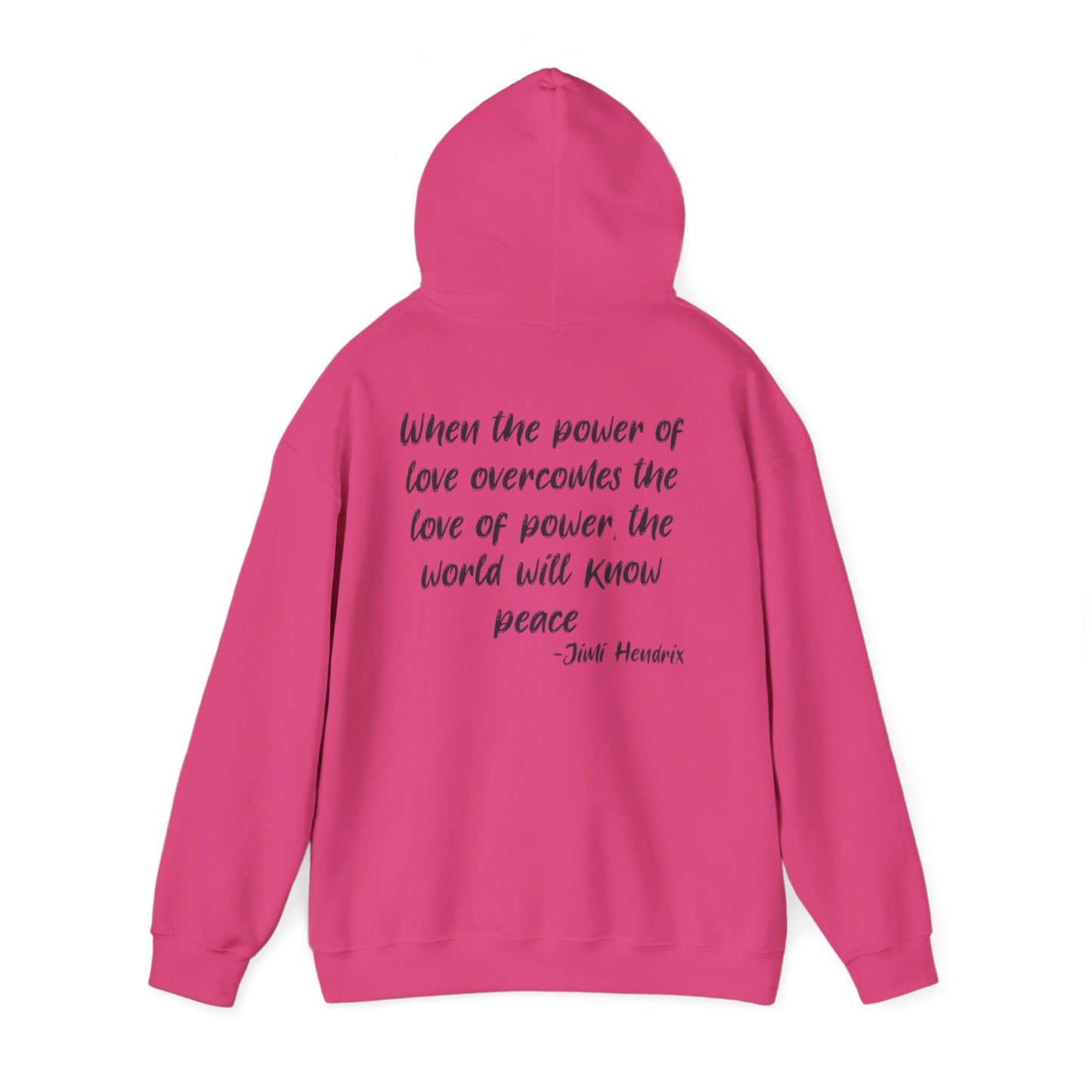 ""When the Power of Love Overcomes the Love of Power, the World Will Know Peace Heavy Blend™ Hooded Sweatshirt