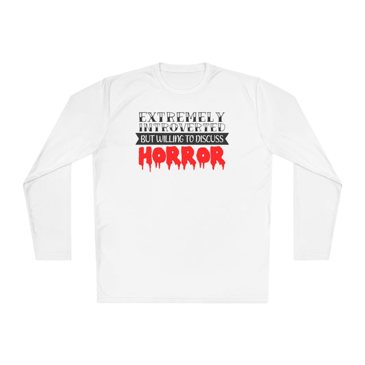 Extremely Introverted But Willing To Discuss Horror Adult Long Sleeve Tee