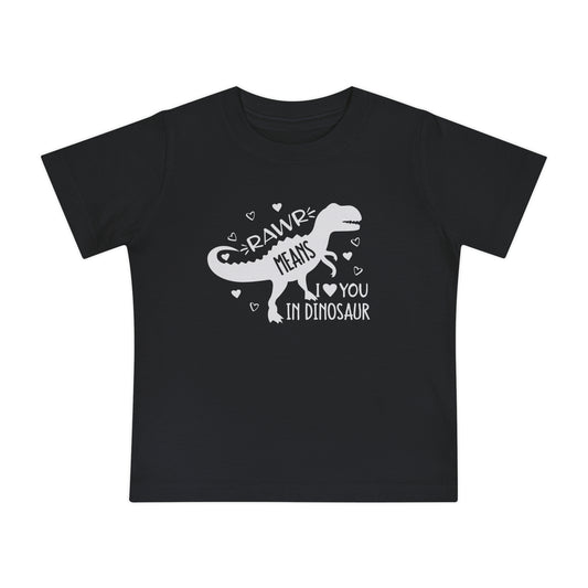 Rawr Means I Love You In Dinosaur Infant T-Shirt