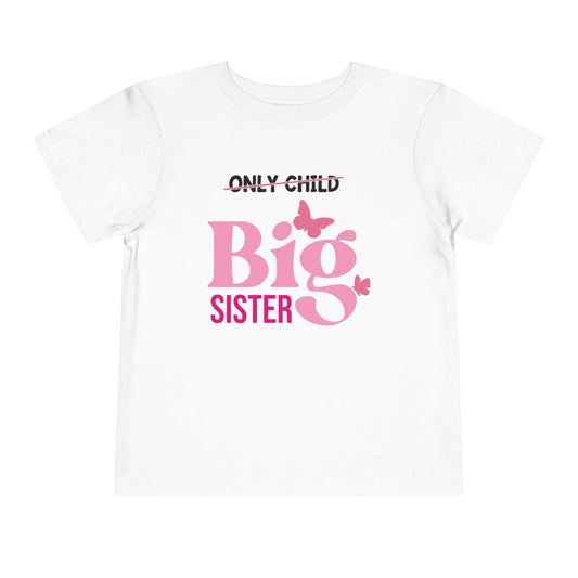Promoted to Big Sister from Only Child Toddler Tee