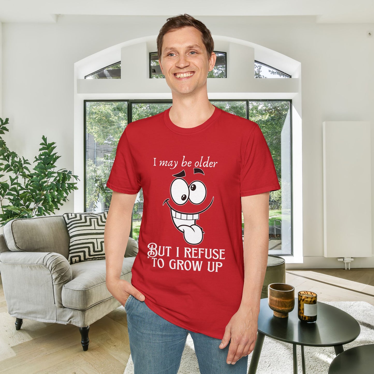 I May Be Old But I Refuse To Grow Up Adult T-shirt