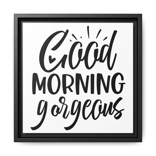 Good Morning Gorgeous Canvas Bathroom Art