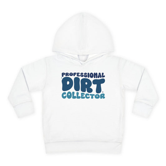 Professional Dirt Collector Toddler Hoodie