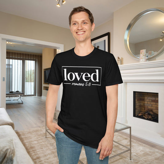 Loved Romans 5:8 Adult T-shirt