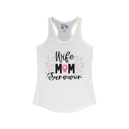 Wife Mom Survivor (Breast Cancer) Women's Ideal Racerback Tank