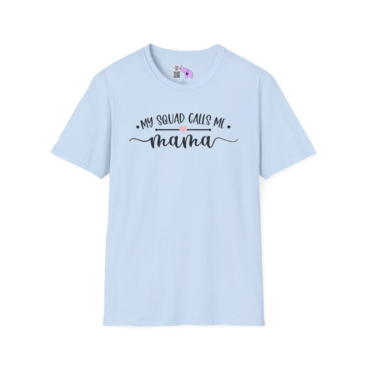 My Squad Calls Me Mama Adult T-shirt
