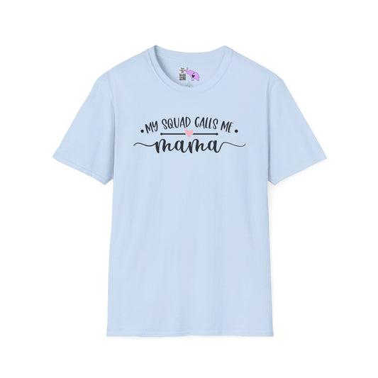 My Squad Calls Me Mama Adult T-shirt