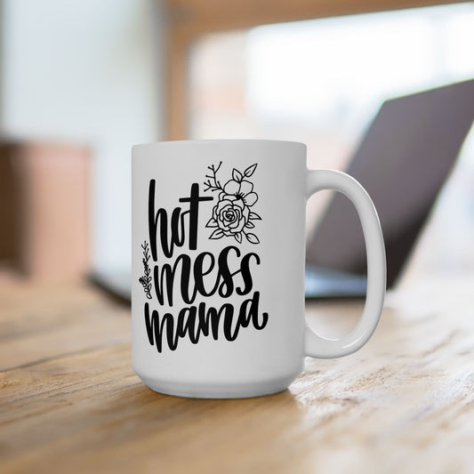 Hot Mess Mama Ceramic Mug, (11oz, 15oz)