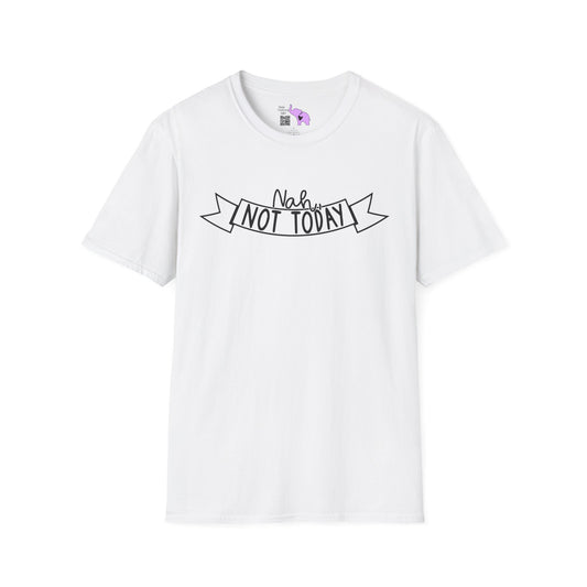 Nah Not Today Adult T-shirt