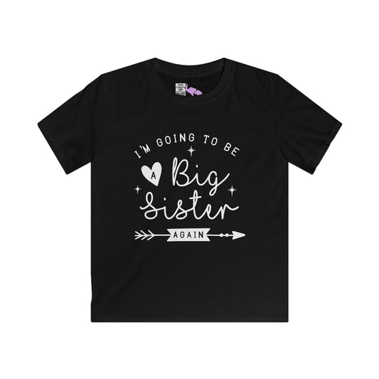 I'm Going To Be A Big Sister Again Youth Softstyle Tee