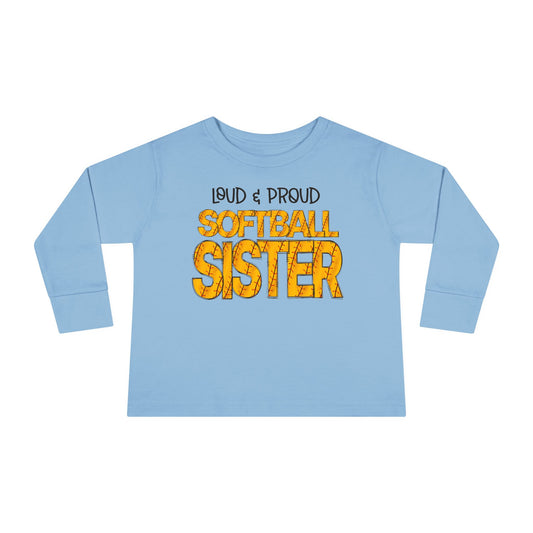 Loud & Proud Softball Sister Toddler Long Sleeve Tee