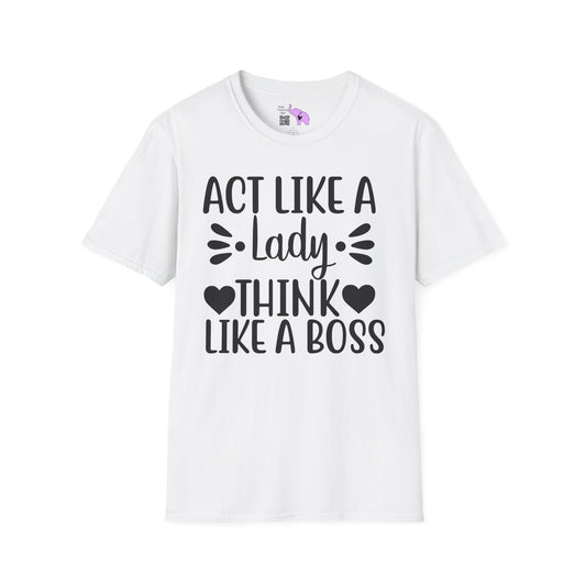 Act Like A Lady Think Like A Boss Adult T-shirt