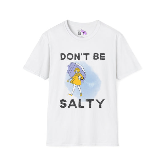 Don't Be Salty Adult T-shirt