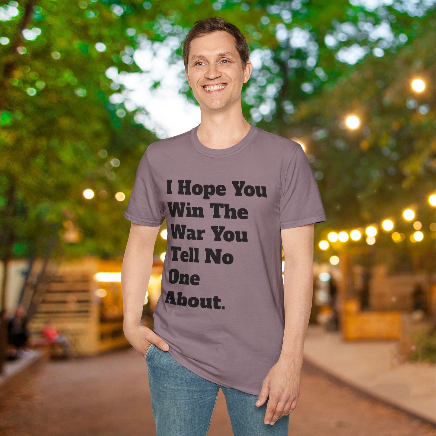 I Hope You Win The War You Tell No One About Adult T-shirt