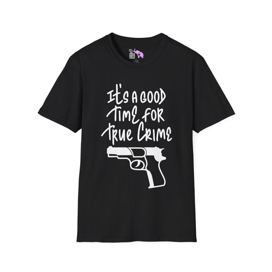 It's A Good Time For True Crime (Gun) Adult T-shirt