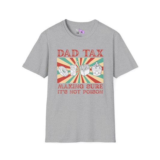 Dad Tax Making Sure It's Not Poison Adult T-shirt
