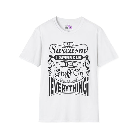 Sarcasm; I Sprinkle That Stuff On Everything Adult T-shirt