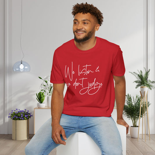 We Listen & We Don't Judge Adult T-shirt