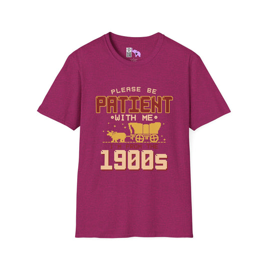 Please Be Patient With Me I'm From The 1900's (Oregon Trail 3) Adult T-shirt