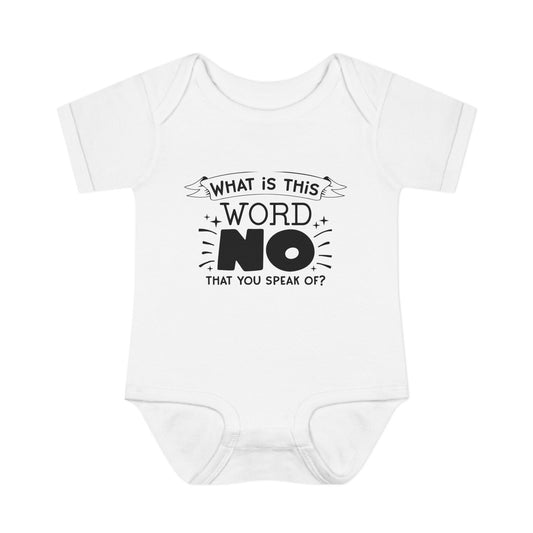 What Is This Word No That You Speak Of? Baby Rib Bodysuit