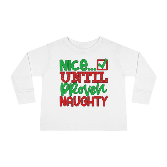 Nice Until Proven Naughty 2 Toddler Long Sleeve Tee