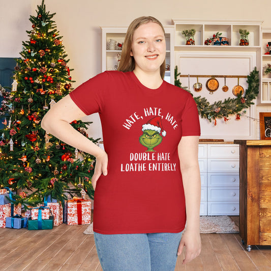 Hate, Hate, Hate, Double Hate, Loathe Entirely-Grinch Adult T-shirt