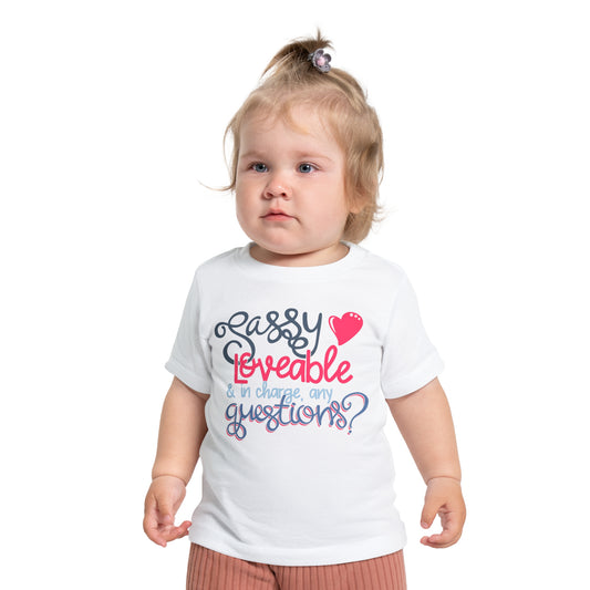 Sassy, Loveable, & In Charge Any Questions? Infant T-Shirt