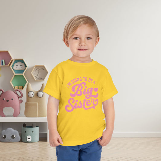 I'm Going To Be A Big Sister (Pink Script) Toddler Tee