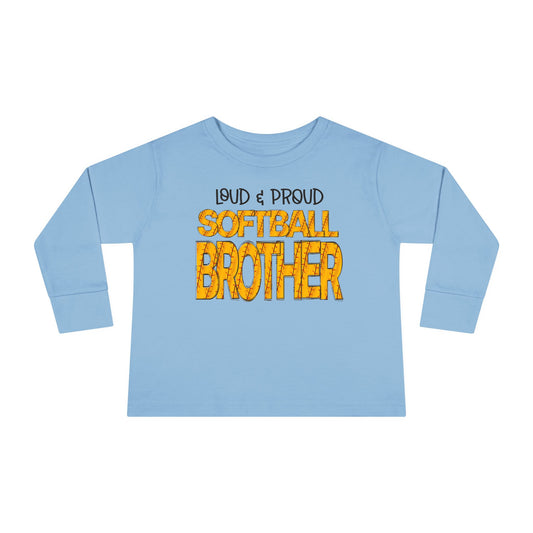 Loud & Proud Softball Brother Toddler Long Sleeve Tee
