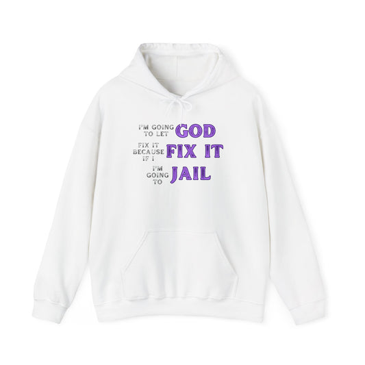 I'm Going To Let God Fix It... Heavy Blend™ Hooded Sweatshirt