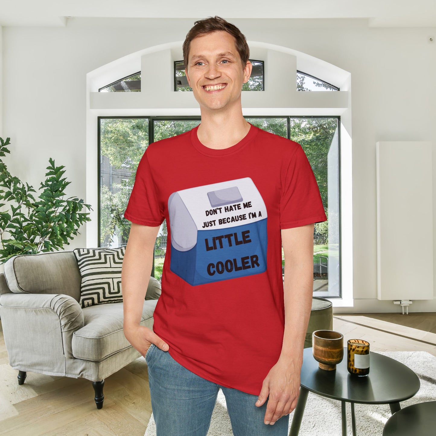 Don't Hate Me Just Because I'm A Little Cooler Adult T-shirt