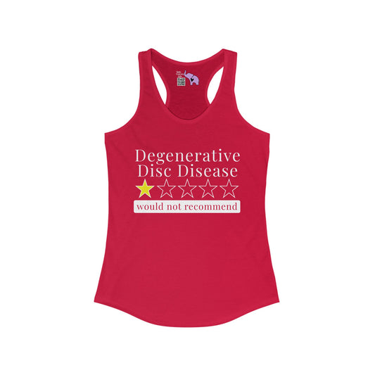 Degenerative Disc Disease 1 Star Would Not Recommend Women's Ideal Racerback Tank