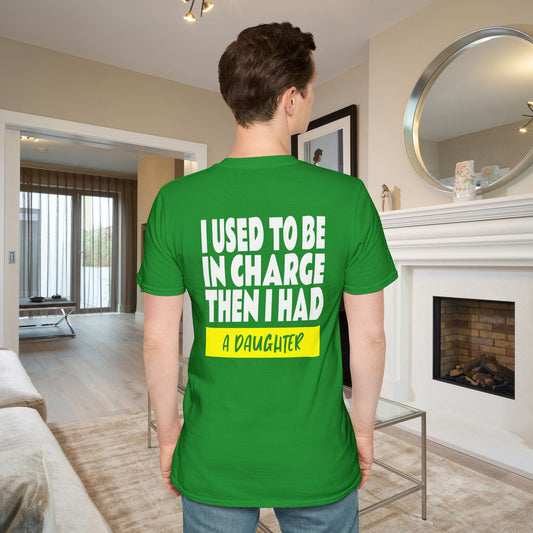 I Used To Be In Charge Then I Had A Daughter Adult T-shirt