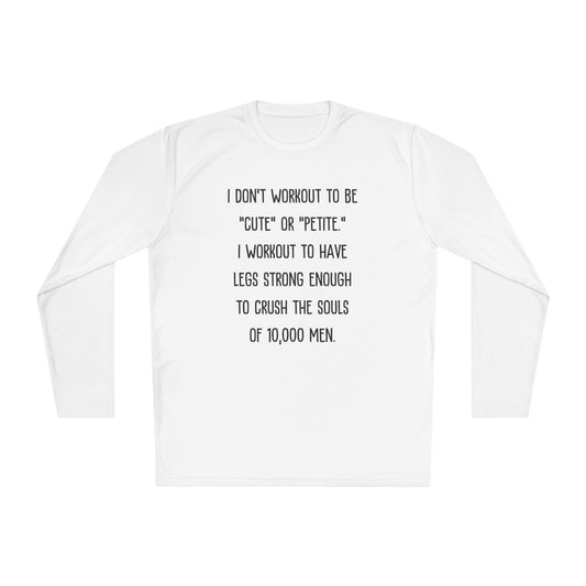 I Don't Workout To Be... Lightweight Long Sleeve Tee
